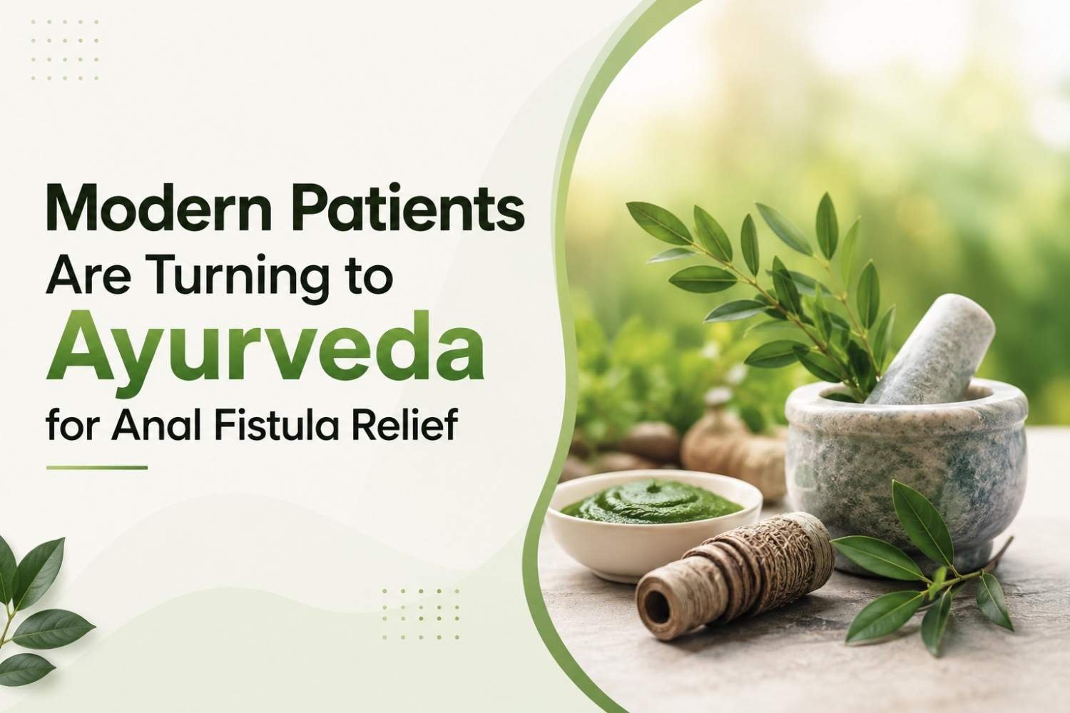 Modern Patients Are Turning to Ayurveda for Anal Fistula Relief